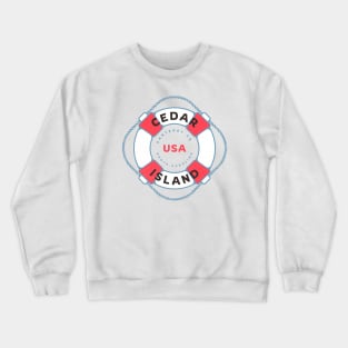 Cedar Island, NC Summertime Vacation Life Preserver Crewneck Sweatshirt